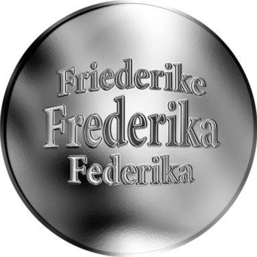 Náhled Averzní strany - Slovenská jména - Frederika  - stříbrná medaile