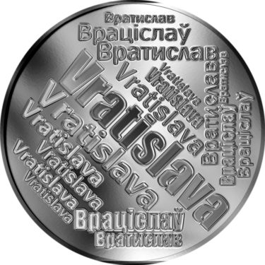 Náhled Averzní strany - Česká jména - Vratislava - velká stříbrná medaile 1 Oz